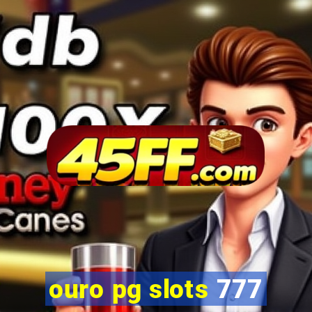 ouro pg slots 777